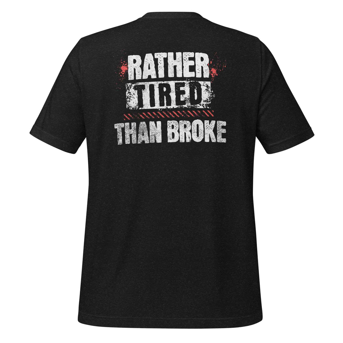 Trucker t-shirt Rather Tired Than Broke Back