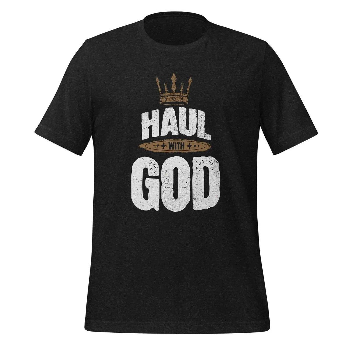 Trucker t-shirt Haul with God