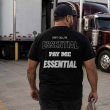 DONT CALL ME ESSENTIAL PAY ME ESSENTIAL