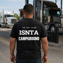 THE FUEL ISLAND IS NOT A CAMPGROUND