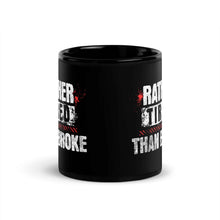 Trucker Mug Rather Tired Than Broke