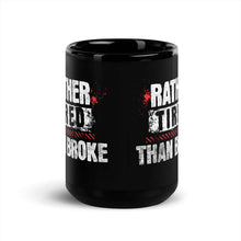Trucker Mug Rather Tired Than Broke