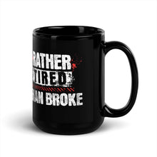 Trucker Mug Rather Tired Than Broke