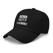 Trucker hat Rather Tired Than Broke
