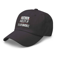 Trucker hat Rather Tired Than Broke