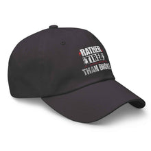 Trucker hat Rather Tired Than Broke