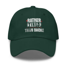 Trucker hat Rather Tired Than Broke