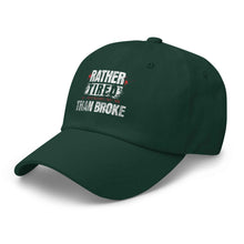 Trucker hat Rather Tired Than Broke