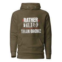 Trucker Hoodie Rather Tired Than Broke