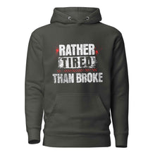 Trucker Hoodie Rather Tired Than Broke