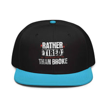 Trucker Flat Brim hat Rather Tired Than Broke