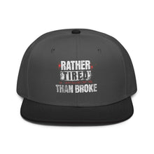 Trucker Flat Brim hat Rather Tired Than Broke