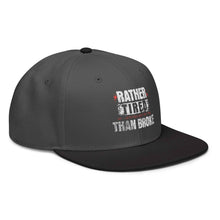 Trucker Flat Brim hat Rather Tired Than Broke