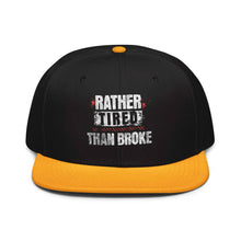 Trucker Flat Brim hat Rather Tired Than Broke