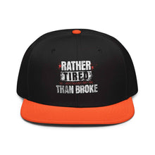 Trucker Flat Brim hat Rather Tired Than Broke