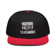 Trucker Flat Brim hat Rather Tired Than Broke