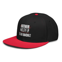 Trucker Flat Brim hat Rather Tired Than Broke