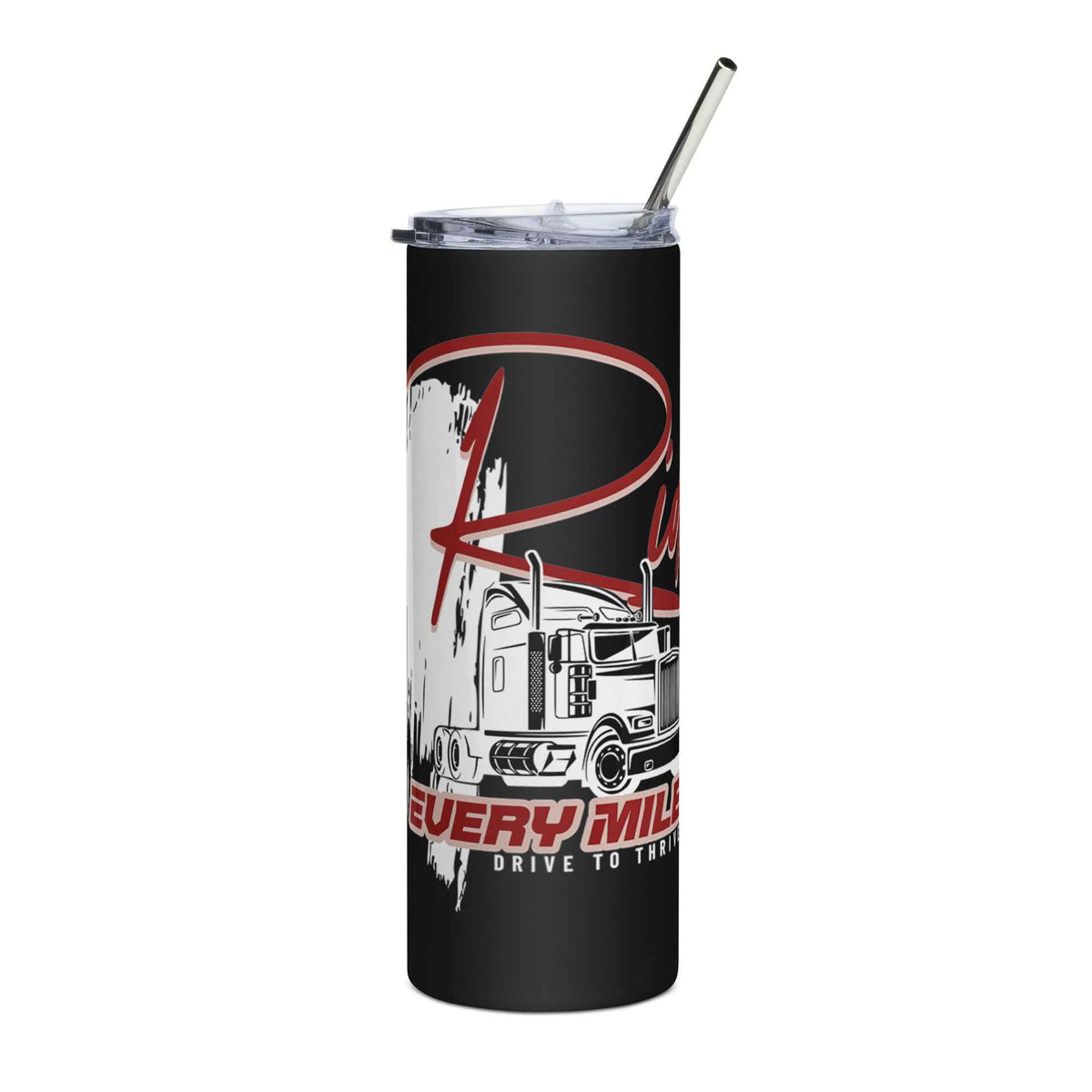 Trucker steel tumbler Ride Every Mile