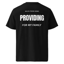 MILES FROM HOME PROVIDING FOR MY FAMILY T-SHIRT