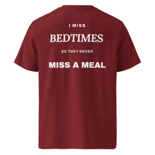 I MISS BEDTIMES SO THEY NEVER MISS A MEAL T-SHIRT