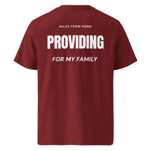 MILES FROM HOME PROVIDING FOR MY FAMILY T-SHIRT