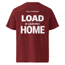 THE HARDEST LOAD IS LEAVING HOME T-SHIRT