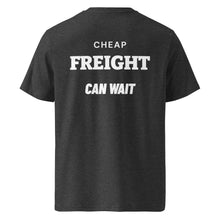 CHEAP FREIGHT CAN WAIT T-SHIRT