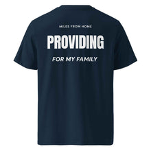 MILES FROM HOME PROVIDING FOR MY FAMILY T-SHIRT