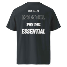 DONT CALL ME ESSENTIAL PAY ME ESSENTIAL