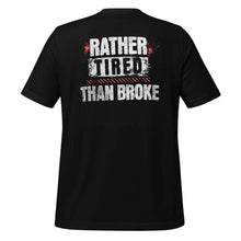 Trucker t-shirt Rather Tired Than Broke Back
