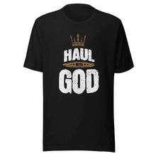 Trucker t-shirt Haul with God