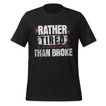 Trucker t-shirt Rather Tired Than Broke