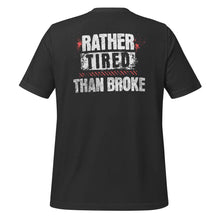 Trucker t-shirt Rather Tired Than Broke Back