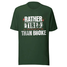 Trucker t-shirt Rather Tired Than Broke