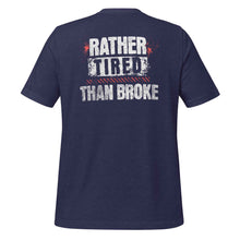 Trucker t-shirt Rather Tired Than Broke Back
