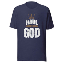 Trucker t-shirt Haul with God