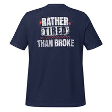Trucker t-shirt Rather Tired Than Broke Back