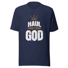 Trucker t-shirt Haul with God