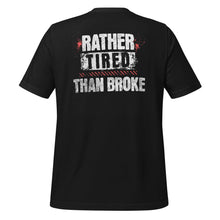 Trucker t-shirt Rather Tired Than Broke Back